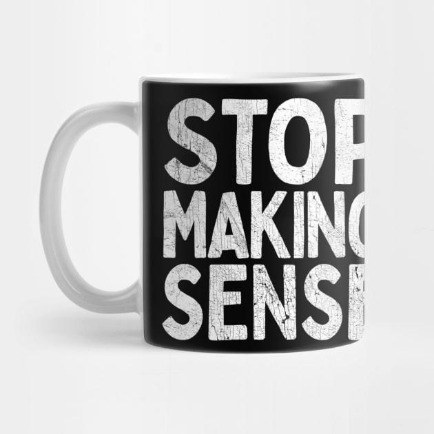 Stop Making Sense by DankFutura